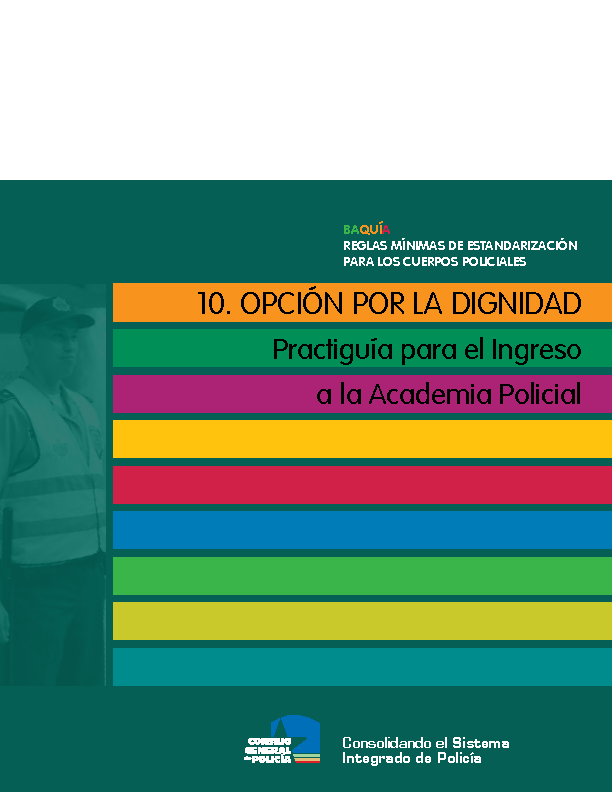 10 CONSEJO GENERAL DE POLICIA (2010) PRACTIGUIA Academia Opcion por la dignidad