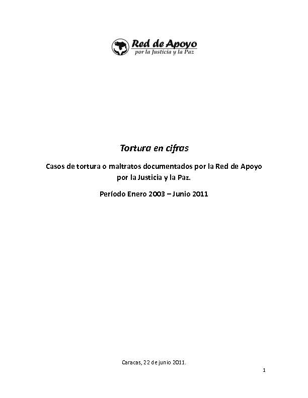 RED DE APOYO POR LA JUSTICIA Y LA PAZ (2011). Tortura en cifras 2003 – 2011
