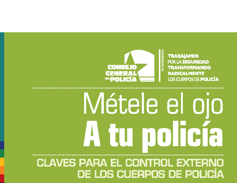 CONSEJO GENERAL DE POLICIA (2011) Metele el Ojo a tu Policia
